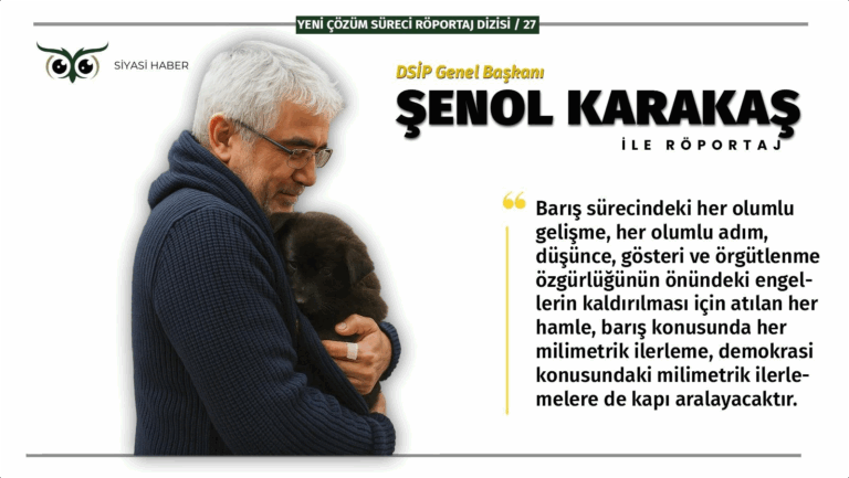DSİP’ten Şenol Karakaş: Ne barış süreci demokrasinin gelişmesine ne de demokratik adımlar barış sürecinin nihayete ulaşmasına ertelenebilir