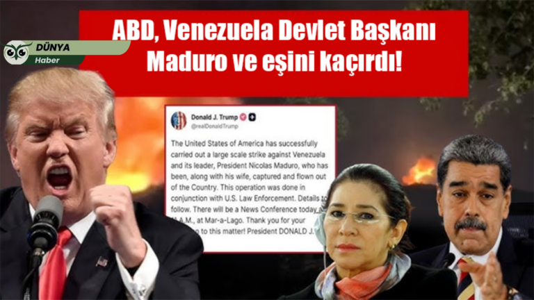ABD, Venezuela Devlet Başkanı Maduro ve eşini kaçırdı!