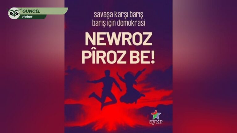 SYKP’den Newroz mesajı: “Faşist Bloka karşı Newroz ateşinde buluşalım”