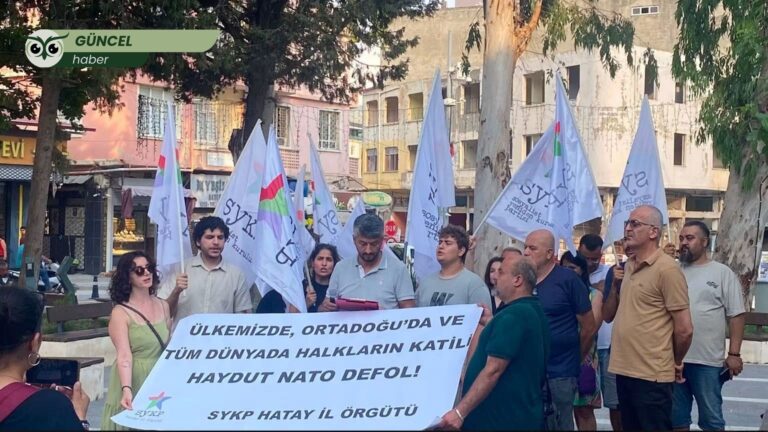 SYKP Hatay İl Örgütü’nden NATO protestosu: “NATO halkların adına karar almaz”