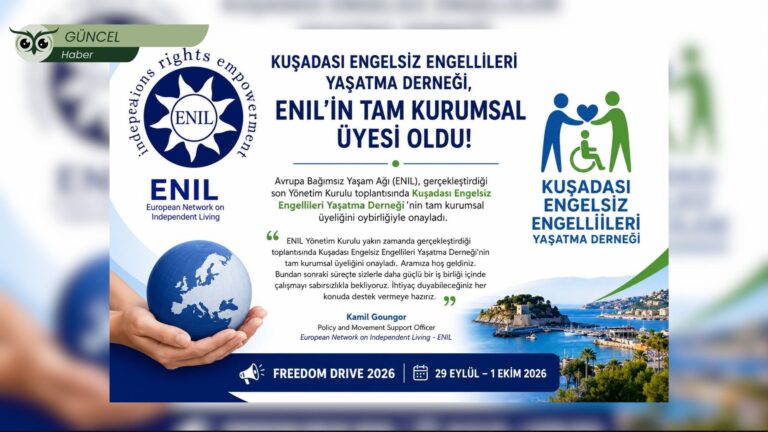 Kuşadası Engelsiz Engellileri Yaşatma Derneği, ENIL’in tam kurumsal üyesi oldu