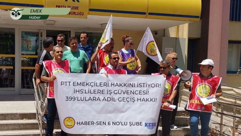 PTT emekçilerinden torba yasaya karşı ortak isyan: “Kazanılmış haklarımızın gasp edilmesine sessiz kalmayacağız!”