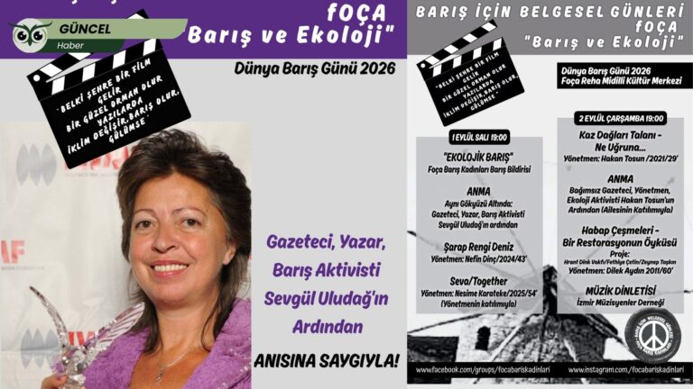 Foça’da 1 Eylül Barış Günü: “Barış ve ekoloji” temalı belgesel gösterimleri ve söyleşiler düzenleniyor