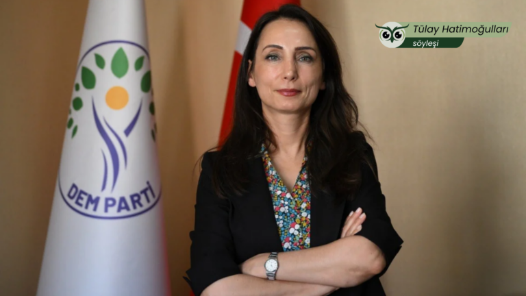 Tülay Hatimoğulları: Garanti aramanın yolu süreci dönülmez hâle getirmek