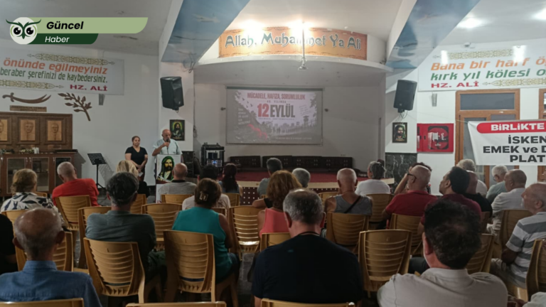 İskenderun’da 12 Eylül Forumu: “Askeri ve sivil darbe düzenine karşı birleşik mücadele”